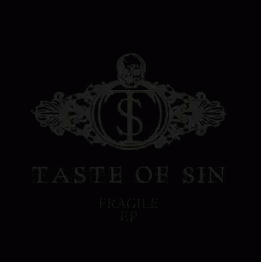 Taste Of Sin : Fragile